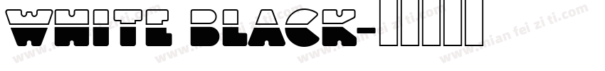 White Black字体转换